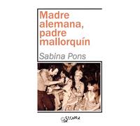 Madre Alemana Padre Mallorquin