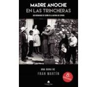 Madre Anoche En Las Trincheras