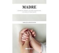 Madre: Constelaciones Familiares y la mirada transgeneracional a la relación y el vínculo materno
