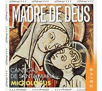 Madre De Deus : Cantigas de Santa Maria