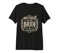 Madre de la Novia I Loved Her First Wedding Party Classic Camiseta Premium