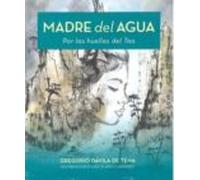 Madre Del Agua: Por Las Huellas Del Tao