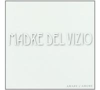 Madre Del Vizio - Amare L'amore