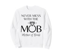 Madre Divertida de la Novia - Nunca te metas con la Boda Mob Sudadera