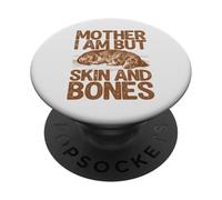 Madre I Am But Skin and Bones Funny Dachshund Salchicha Perro PopSockets PopGrip Adhesivo