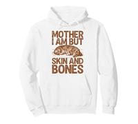 Madre I Am But Skin and Bones Funny Dachshund Salchicha Perro Sudadera con Capucha