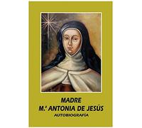 Madre Mª Antonia De Jesús: Autobiografía (Maestros espirituales cristianos)