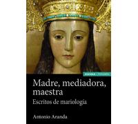 MADRE MEDIADORA MAESTRA | Antonio Aranda Lomeña