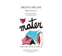 Madre mia dove sei. Ediz. illustrata