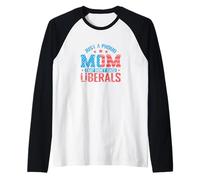 Madre Orgullosa Que no crió a los liberales Camiseta Manga Raglan