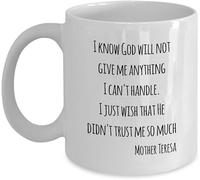 Madre Teresa Sé que Dios me dará cualquier cosa que no pueda manejar, solo desearía que no lo hiciera. Tazas de café de cerámica con impresión de doble cara para mamá, papá, amigo, esposa, esposo, reg