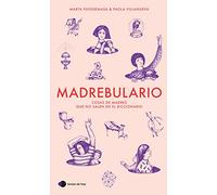 Madrebulario: Cosas de madres que no salen en el diccionario (temas de hoy)
