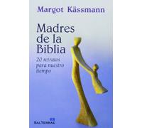 Madres De La Biblia: 20 retratos para nuestro tiempo: 294 (Pozo de Siquem)