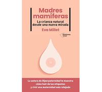 Madres mamíferas: La crianza natural desde una nueva mirada (ACTUAL)