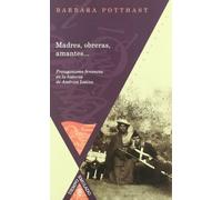 Madres, obreras, amantes Protagonismo femenino en la historia de América Latina. (Tiempo emulado. Historia de América y España)