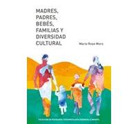 Madres, Padres, Bebés, Familias y Diversidad Cultural: 1 (Psicologia y Psicopatologia Perinatal e Infantil)