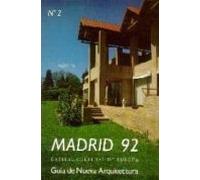 Madrid 92:capital Cultural De Europa: Guia De La Nueva Arquitectu Ra