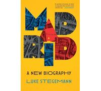 Madrid: A New Biography
