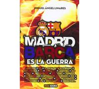 Madrid-Barça. ¡Es La Guerra!