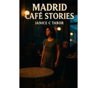 Madrid Café Stories: Post-War Madrid Short Stories & Doña Rosa Café Tales