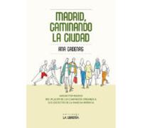 Madrid Caminando La Ciudad