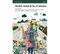 Madrid, ciudad de los 15 minutos (Fuera de serie)