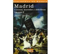 Madrid: Cuentos, leyendas y anécdotas Vol.II (Biblioteca de Madrid)