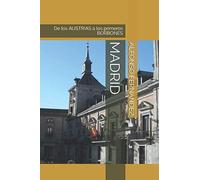 MADRID: De los AUSTRIAS a los primeros BORBONES
