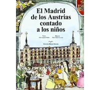 Madrid de los Austrias contado a los niños, El