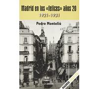 Madrid en los "felices" años 20 (HISTORIAS DE MADRID)