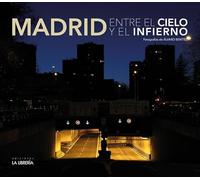 Madrid entre el cielo y el infierno (HISTORIAS DE MADRID)