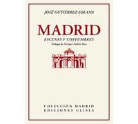 Madrid. Escenas y costumbres.: Prólogo de Enrique Andrés Ruiz