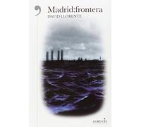 Madrid Frontera (NARRATIVA)