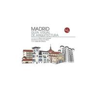 Madrid. Guía visual de arquitectura (LIBROS ILUSTRADOS)