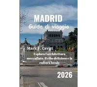 MADRID Guida di viaggio 2026: Esplora l'architettura mozzafiato, il cibo delizioso e la cultura locale