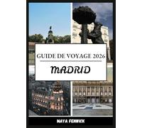 MADRID GUIDE DE VOYAGE 2026
