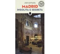 Madrid Insolita E Segreta