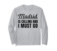 Madrid is Calling and I Must go Traveler Madrid Holiday Manga Larga