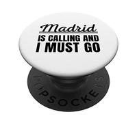 Madrid is Calling and I Must go Traveler Madrid Holiday PopSockets PopGrip Adhesivo