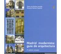 Madrid Modernista: Guia De Arquitectura (2ª Ed.)