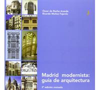 Madrid modernista: guía de arquitectura (2ª ED) (SIN COLECCION)