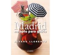 Madrid No Apto Para Guiris