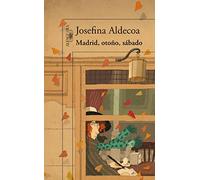 Madrid, otoño, sábado (Alfaguara)