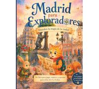 MADRID PARA EXPLORADORES: Un viaje para aprender jugando (Pequeños Exploradores)