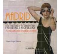 Madrid Preguntas Y Respuestas. 75 Historias Para Descubrir La Capital