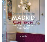 Madrid qué hacer cuando no sabes qué hacer