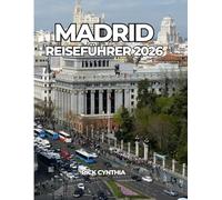 MADRID REISEFÜHRER 2026: Ihr unverzichtbarer Leitfaden, um Madrid wie ein Einheimischer zu entdecken