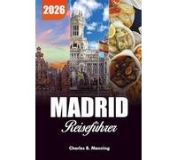 MADRID REISEFÜHRER 2026: Top-Aktivitäten, Top-Attraktionen und unbedingt sehende Touren