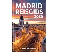 Madrid Reisgids 2026: Uw complete handboek voor cultuur, keuken en tijdloze avonturen in de hoofdstad van Spanje
