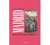 Madrid: Reseña histórica (LIBROS ILUSTRADOS)